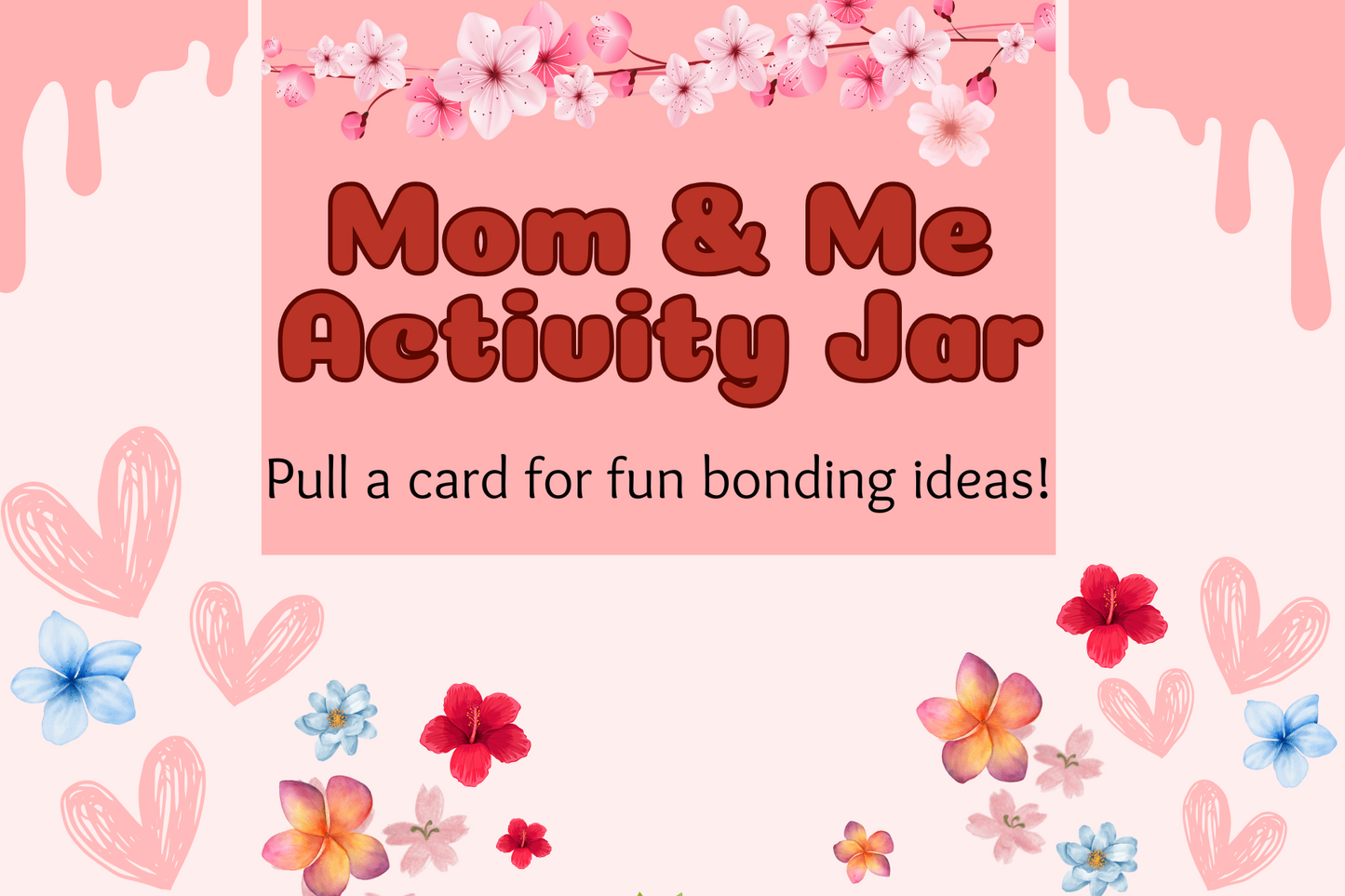 Mom & Me Activity Jar – Printable Bonding Ideas for Mother’s Day and Beyond!